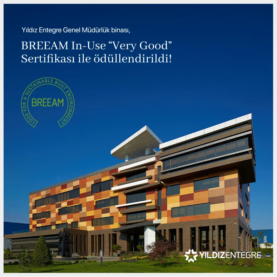 Yıldız Entegre, Sürdürülebilirlik Hedeflerini BREEAM In-Use Sertifikasıyla Tamamladı