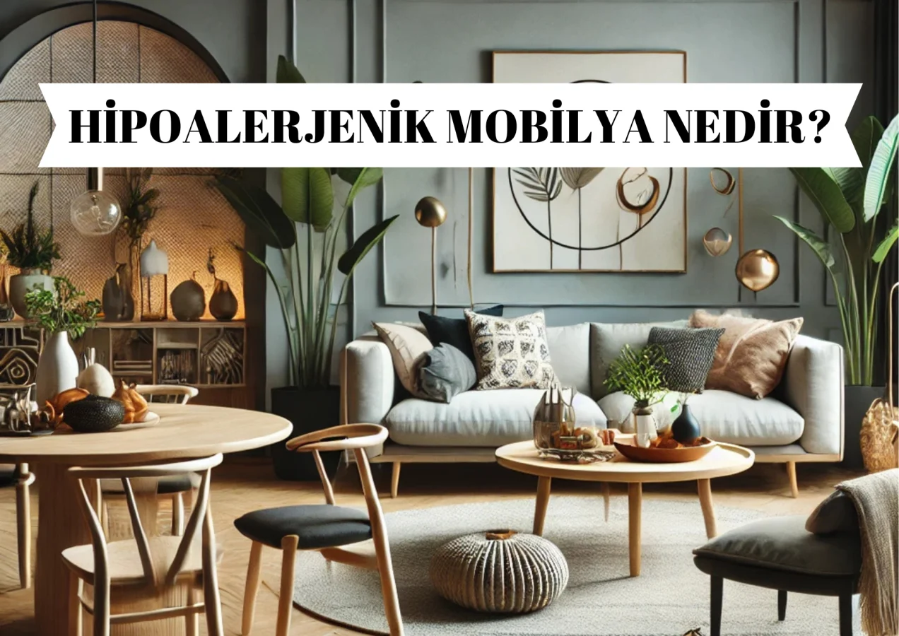 Hipoalerjenik Mobilya Nedir?