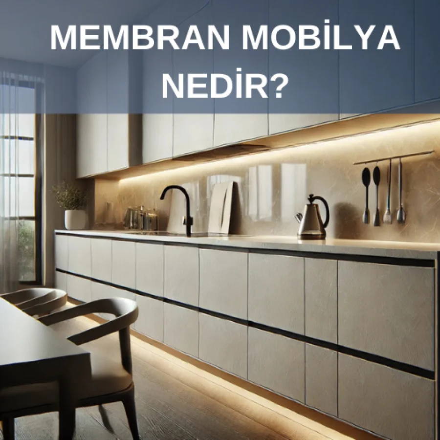 Membran Mobilya Nedir?