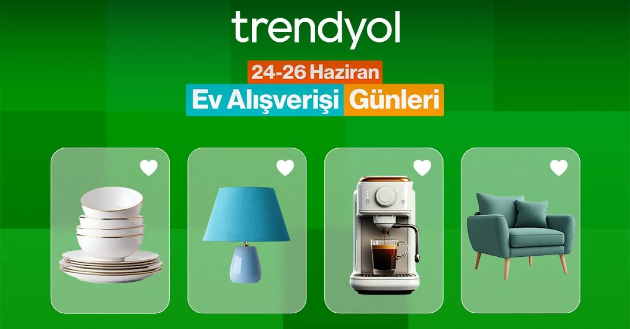 Trendyol Ev Alışverişi Günleri Başladı: Evinizi Yenilemenin Tam Zamanı