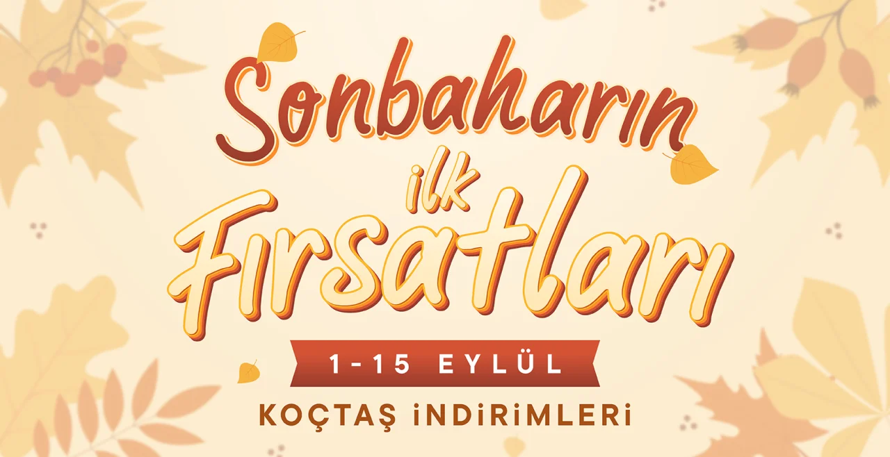 Koçtaş’tan Sonbahara Özel Dev İndirim Kampanyası